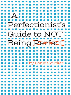 cover image of A Perfectionist's Guide to Not Being Perfect